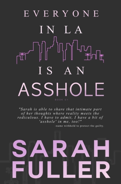 Everyone In LA Is An Asshole, Paperback / softback Book
