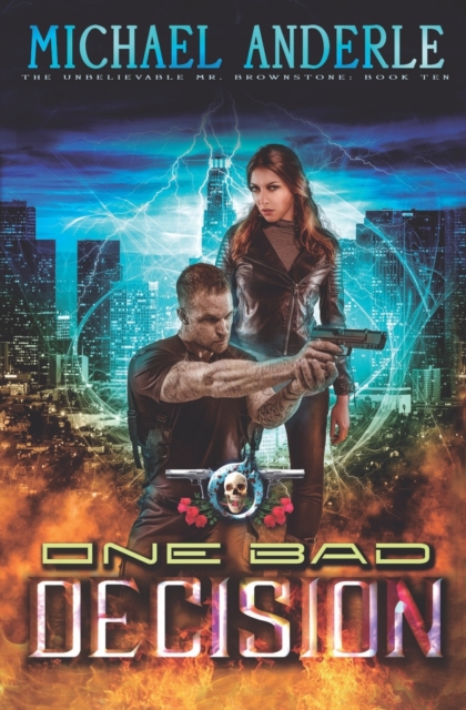 One Bad Decision : An Urban Fantasy Action Adventure, Paperback / softback Book