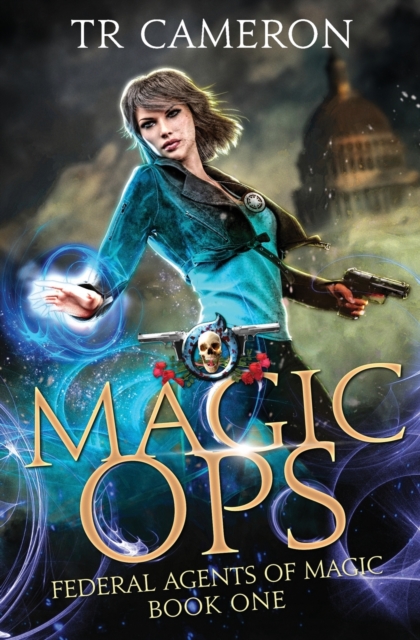 Magic Ops : An Urban Fantasy Action Adventure, Paperback / softback Book