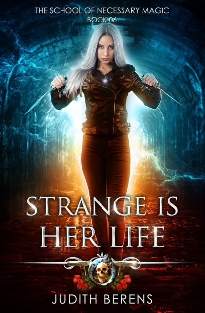 Strange Is Her Life : An Urban Fantasy Action Adventure, Paperback / softback Book
