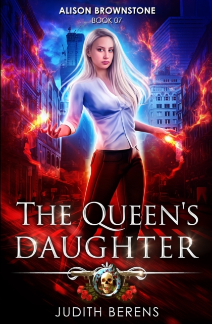 The Queen's Daughter : An Urban Fantasy Action Adventure, Paperback / softback Book