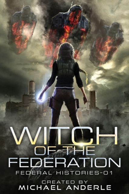 Witch Of The Federation : Witch Of The Federation Book One, Paperback / softback Book