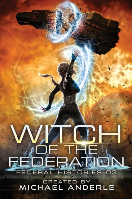 Witch Of The Federation III : Witch Of The Federation Book Three, Paperback / softback Book
