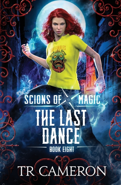 The Last Dance : An Urban Fantasy Action Adventure, Paperback / softback Book