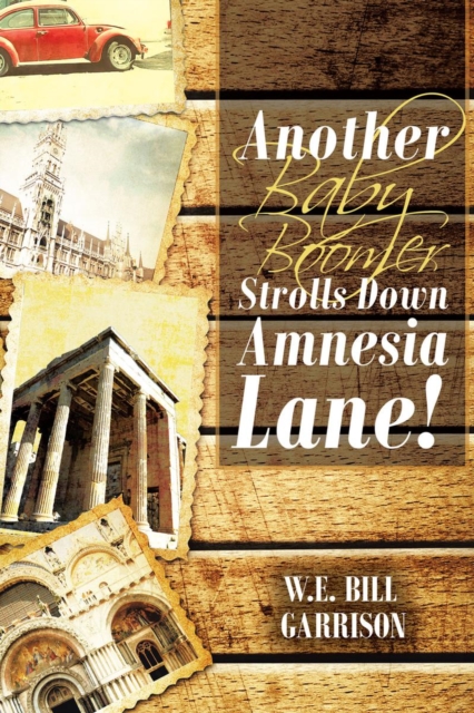 Another Baby Boomer Strolls Down Amnesia Lane!, EPUB eBook