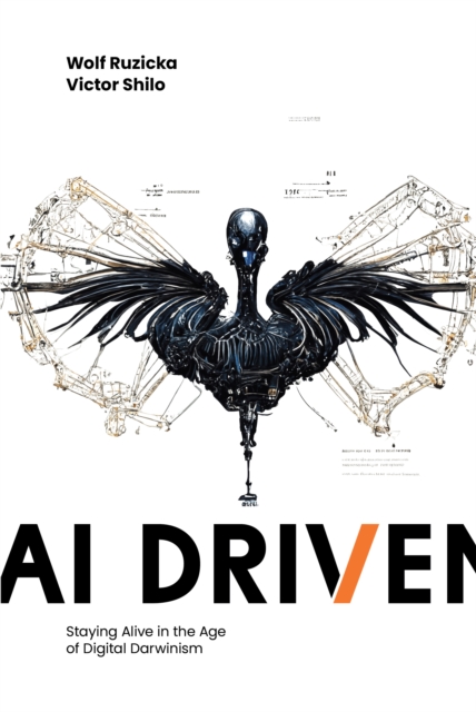 AI Driven : Staying Alive in the Age of Digital Darwinism, Hardback Book