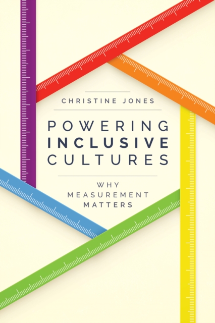 Powering Inclusive Cultures : Why Measurement Matters, EPUB eBook