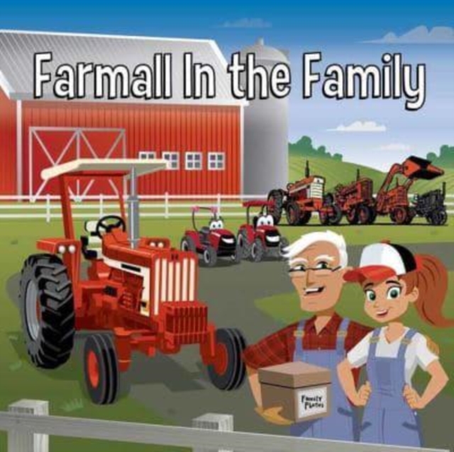 Farmall in the Family : with Casey & Friends, Hardback Book