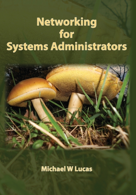 Networking for Systems Administrators, Hardback Book