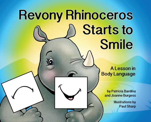 Revony Rhinoceros Starts to Smile : A Lesson in Body Language, Hardback Book