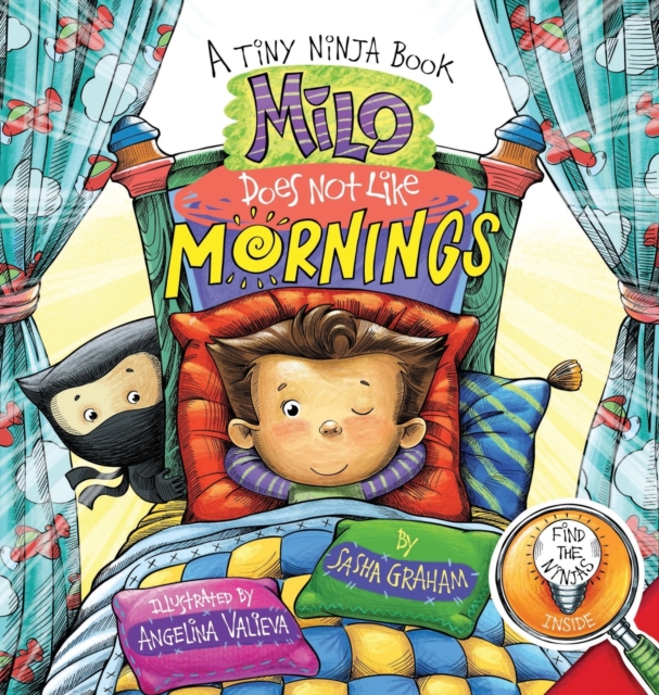 Milo Does Not Like Mornings : A Tiny Ninja Book, Hardback Book