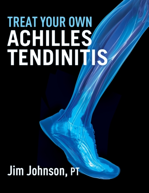 Treat Your Own Achilles Tendinitis, Paperback / softback Book