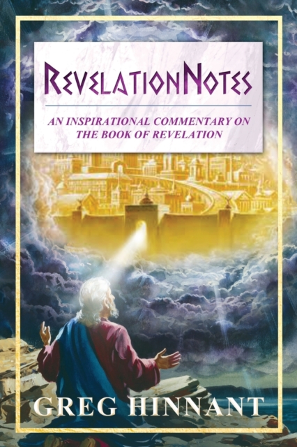 RevelationNotes : An Inspirational Commentary on the Book of Revelation, Paperback / softback Book