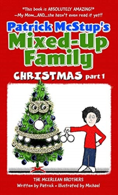 Patrick McStup's Mixed-Up Family Christmas part 1, Hardback Book