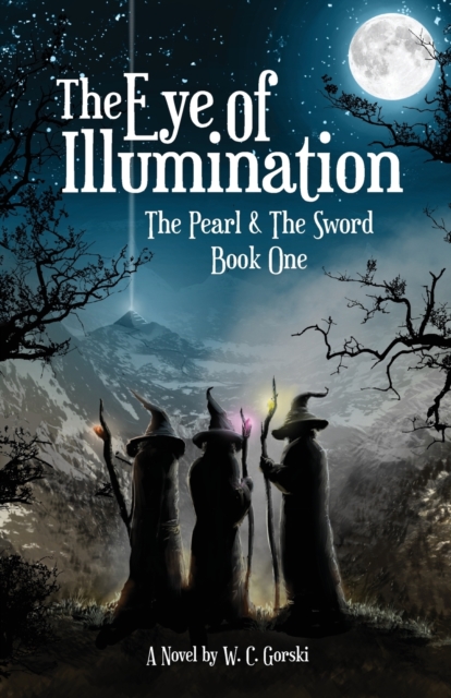 The Eye of Illumination : The Pearl & The Sword Book-One, Paperback / softback Book