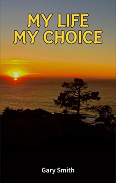 My Life My Choice, Hardback Book