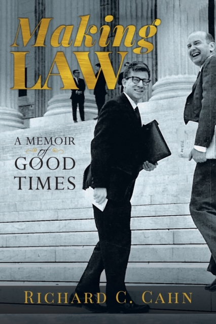 Making Law : A Memoir of Good Times, Paperback / softback Book