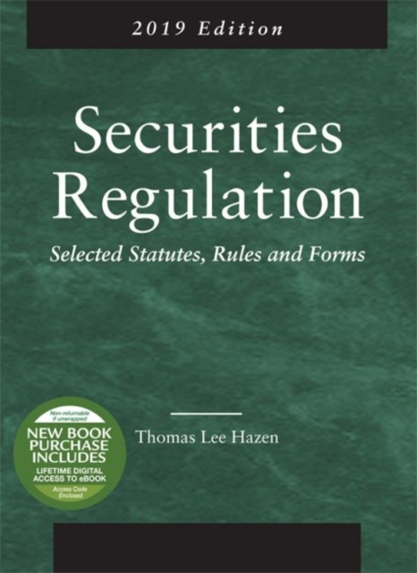 Securities Regulation, Selected Statutes, Rules and Forms, 2019 Edition, Paperback / softback Book