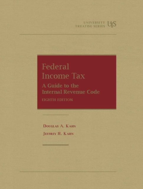 Federal Income Tax : A Guide to the Internal Revenue Code, Hardback Book