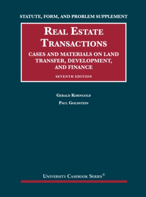 Statute, Form, and Problem Supplement to Real Estate Transactions : Cases and Materials on Land Transfer, Development, and Finance, Paperback / softback Book