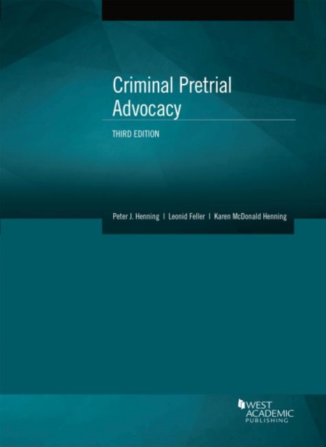 Criminal Pretrial Advocacy, Paperback / softback Book