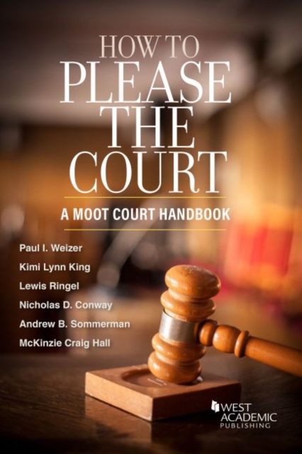 How to Please the Court : A Moot Court Handbook, Paperback / softback Book