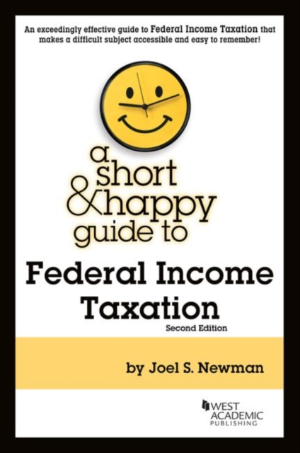 A Short & Happy Guide to Federal Income Taxation, Paperback / softback Book