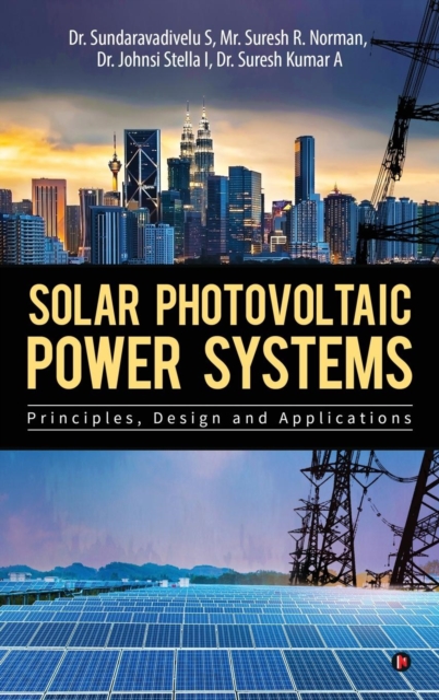 Solar Photovoltaic Power Systems, Hardback Book
