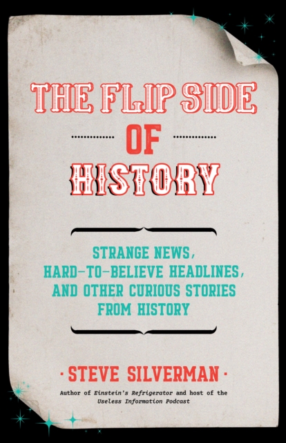 The Flip Side of History : (Gift for Men Who Have Everything), Paperback / softback Book