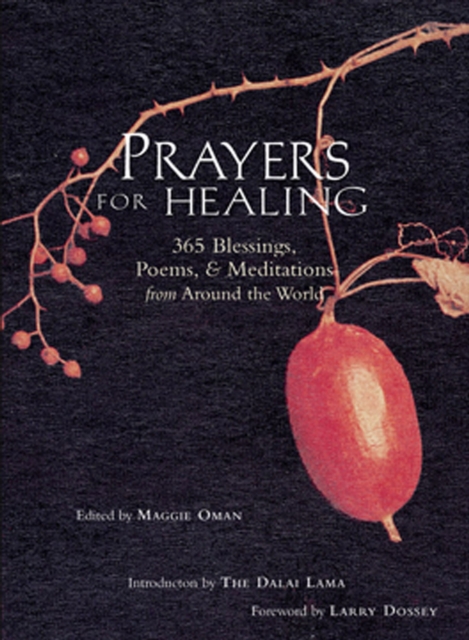 Prayers for Healing : 365 Blessings, Poems, & Meditations from Around the World (Meditations for Healing, Sacred Writings), Paperback / softback Book