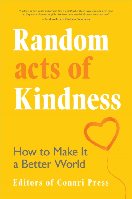 Random Acts of Kindness : How to Make It a Better World, EPUB eBook