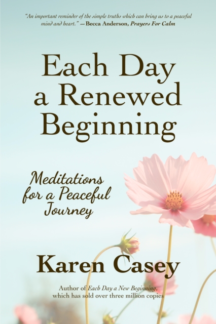 Each Day a Renewed Beginning : Meditations for a Peaceful Journey, Paperback / softback Book