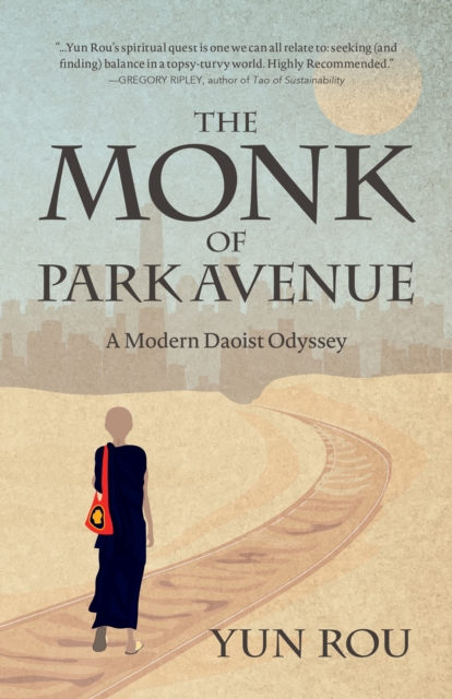 The Monk of Park Avenue : A Modern Daoist Odyssey, EPUB eBook