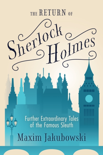 The Return of Sherlock Holmes : Further Extraordinary Tales of the Famous Sleuth, Paperback / softback Book