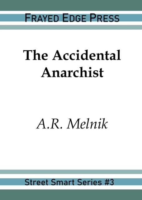 The Accidental Anarchist, Paperback / softback Book