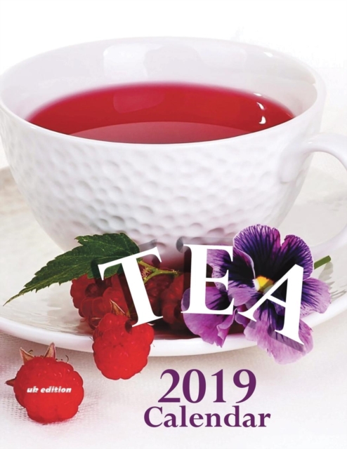 Tea 2019 Calendar (UK Edition), Paperback / softback Book