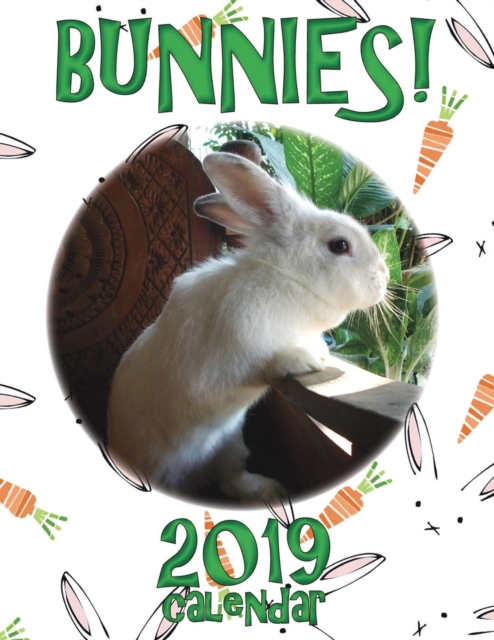 Bunnies! 2019 Calendar (UK Edition), Paperback / softback Book