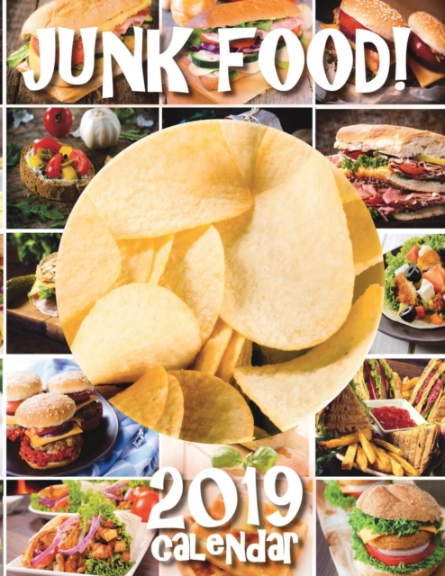 Junk Food! 2019 Calendar (UK Edition), Paperback / softback Book