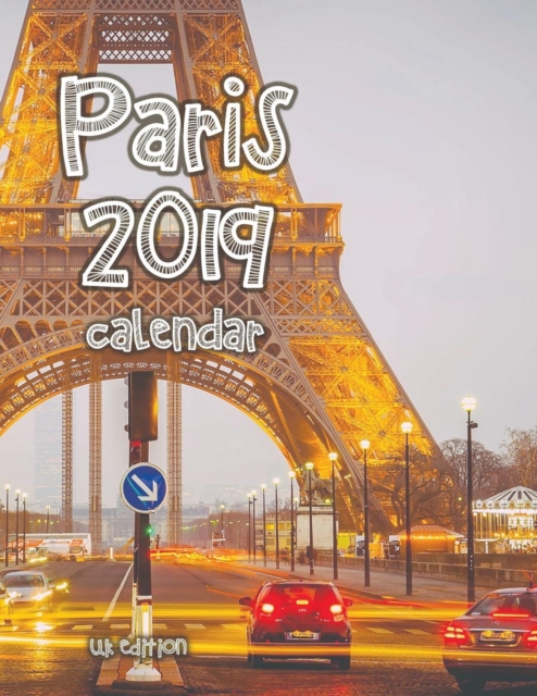 Paris 2019 Calendar (UK Edition), Paperback / softback Book