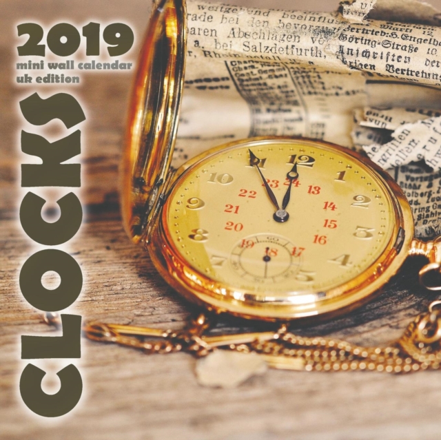 Clocks 2019 Mini Wall Calendar (UK Edition), Paperback / softback Book
