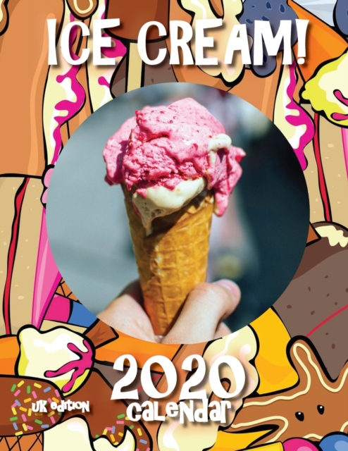 Ice Cream! 2020 Calendar (UK Edition), Paperback / softback Book