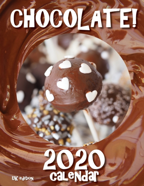 Chocolate! 2020 Calendar (UK Edition), Paperback / softback Book
