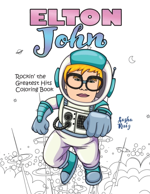 Elton John Rockin' the Greatest Hits Coloring Book, Paperback / softback Book