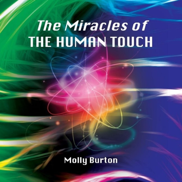 The Miracles of THE HUMAN TOUCH, Paperback / softback Book