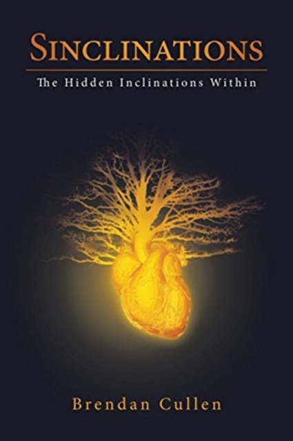 Sinclinations : The Hidden Inclinations Within, Paperback / softback Book