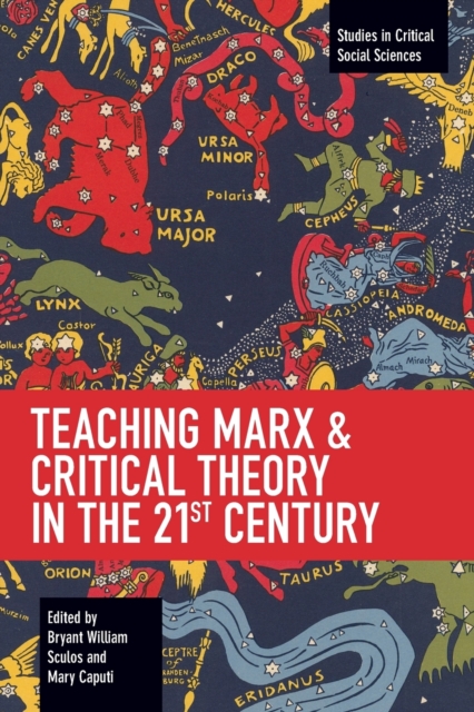 Teaching Marx & Critical Theory in the 21st Century, Paperback / softback Book