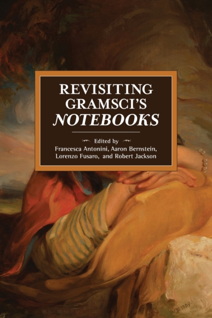 Revisiting Gramsci's Notebooks, Paperback / softback Book