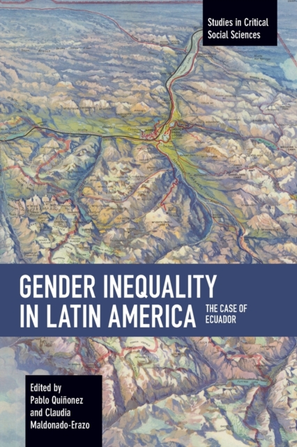 Gender Inequality in Latin America : The Case of Ecuador, Paperback / softback Book