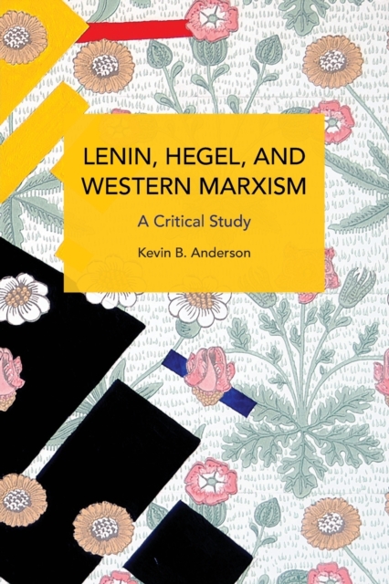 Lenin, Hegel, and Western Marxism : A Critical Study, Paperback / softback Book