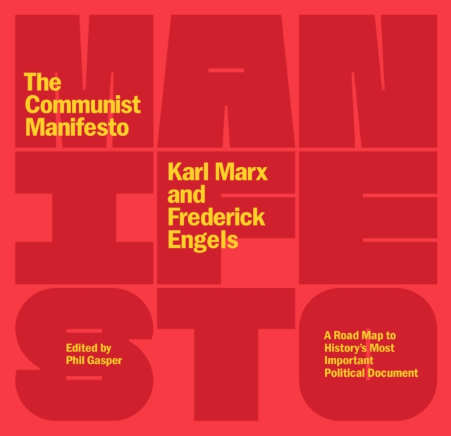 The Communist Manifesto : A Road Map to History's Most Important Political Document (Second Edition), Paperback / softback Book